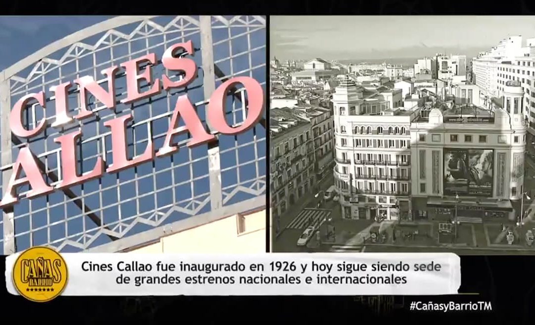 CINES CALLAO PROTAGONISTA EN ‘CAÑAS Y BARRIO’ DE TELEMADRID