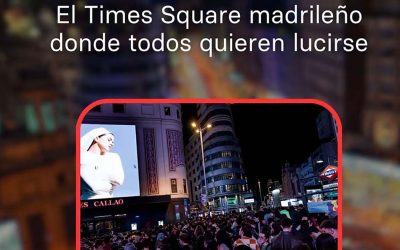 EL AUGE DE CALLAO, EL TIMES SQUARE MADRILEÑO DONDE TODOS QUIEREN LUCIRSE